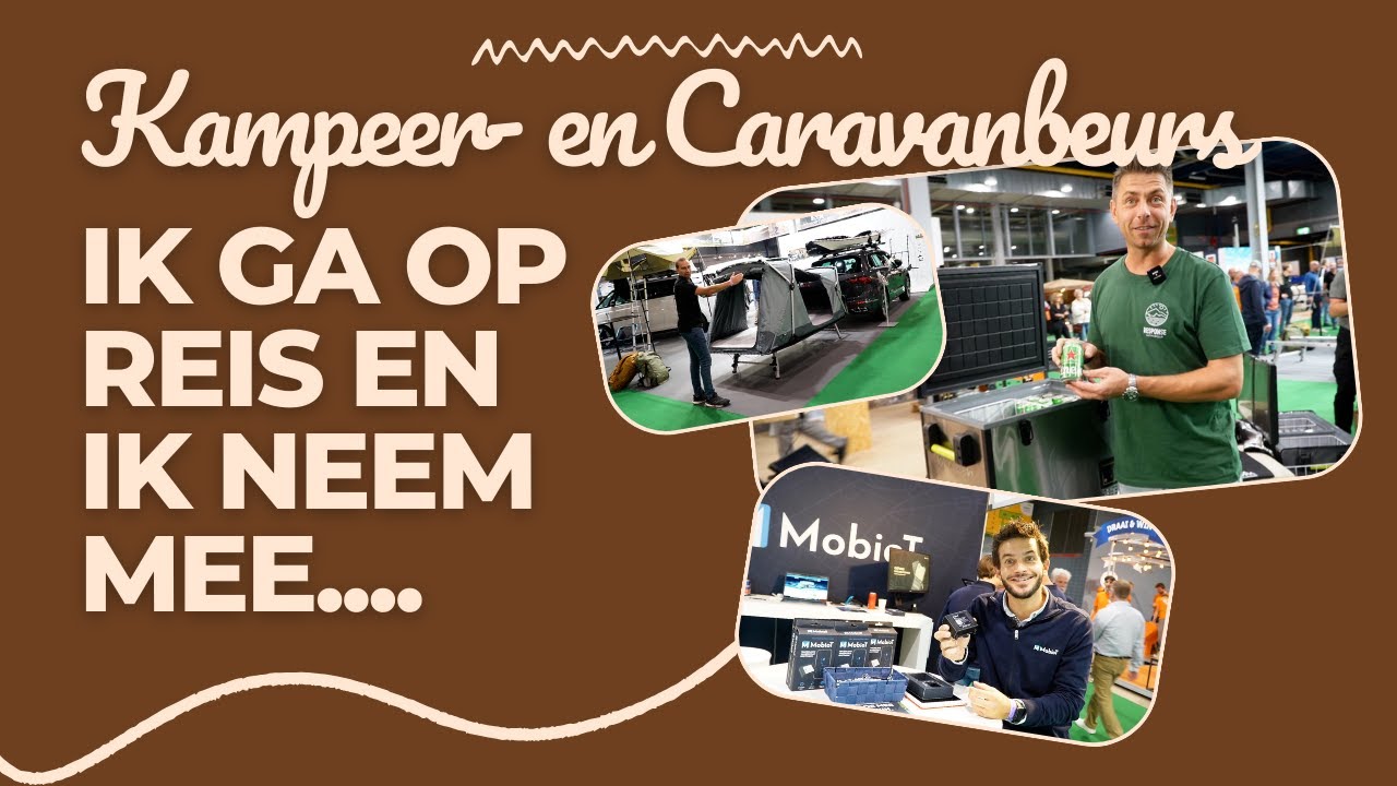 Ik ga op reis en ik neem mee.... Kampeer- en caravanbeurs 2023