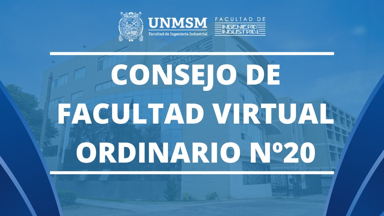 CONSEJO DE FACULTAD VIRTUAL SESIÓN ORDINARIO Nº20 2025