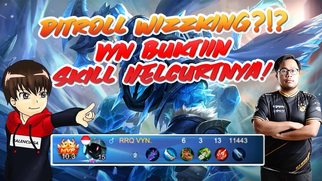 RRQ VYN : DITROLL WIZZKING?? GA MASALAH COYY, TETEP MVP!! Ft. Full RRQ