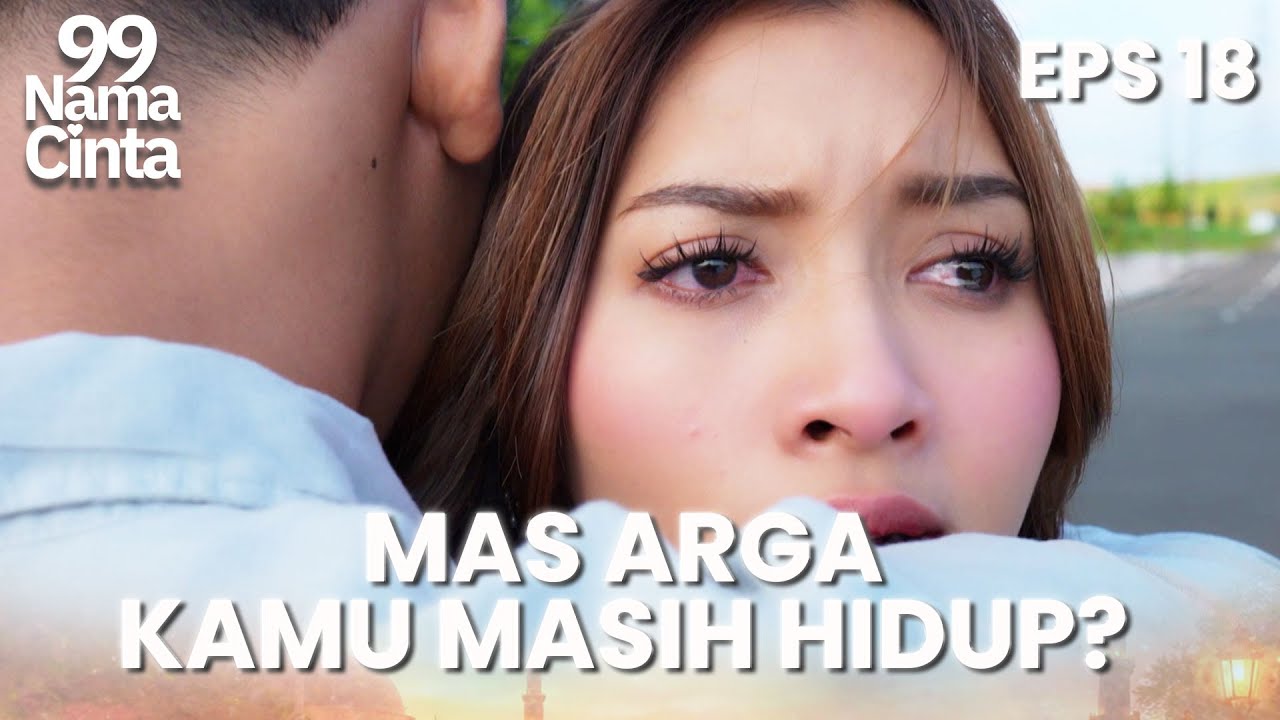 BERLINANG AIR MATA! Arga Memeluk Talia Saat Bertemu | 99 NAMA CINTA | EPS.18 (3/4)