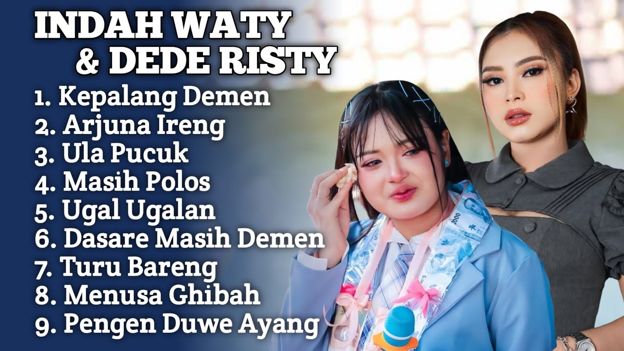 INDAH WATY & DEDE RISTY FULL ALBUM PILIHAN TERBARU 2026 ‼️ kepalang demen - menusa ghibah terbaru 