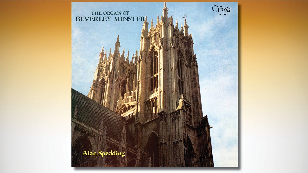 THE ORGAN OF BEVERLEY MINSTER  – Alan Spedding – VPS 1063