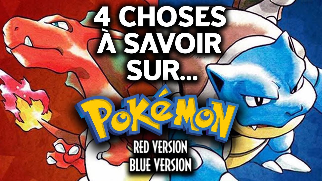 4 Choses à savoir sur Pokémon Rouge & Bleu