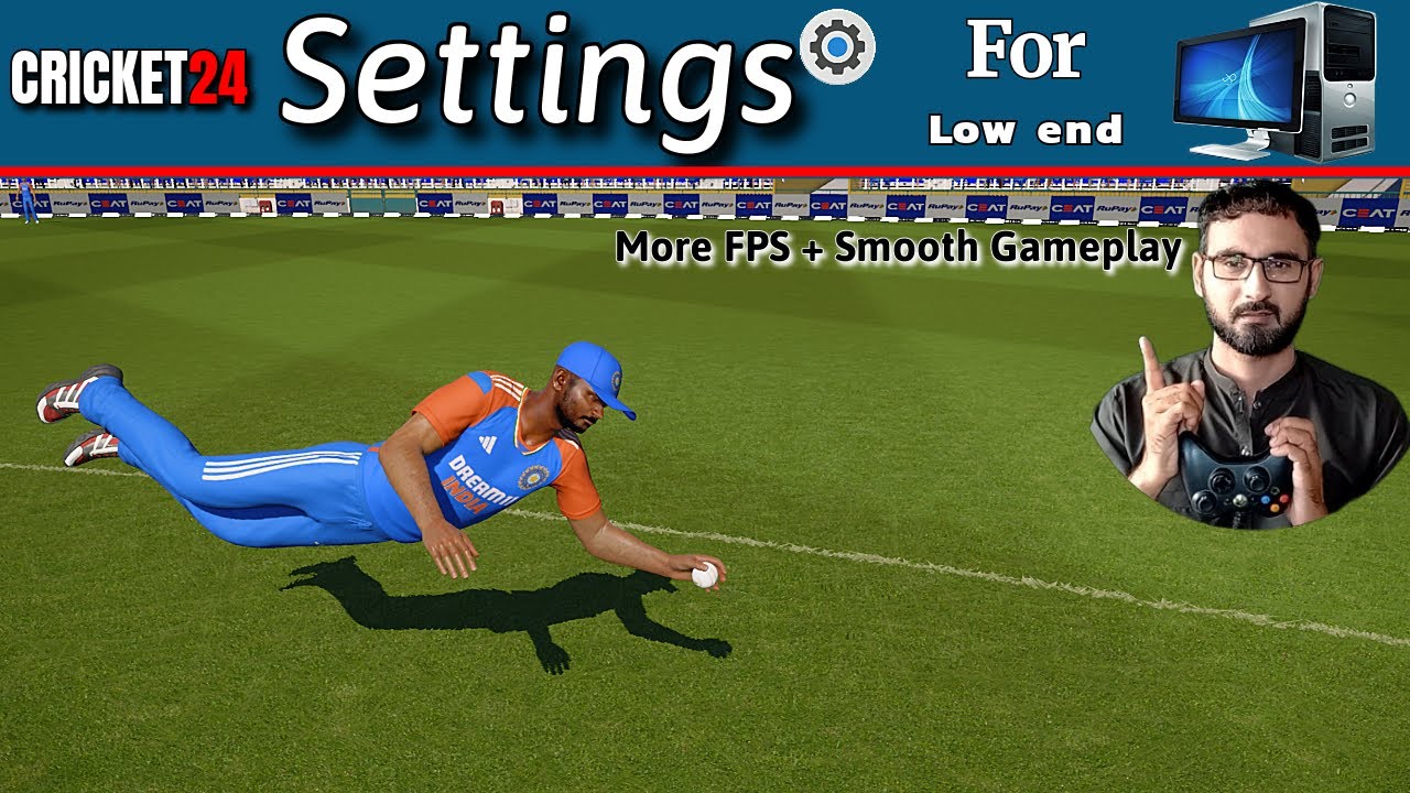 Cricket 24 Settings for Low End PC | Cricket 24 Low end PC Settings