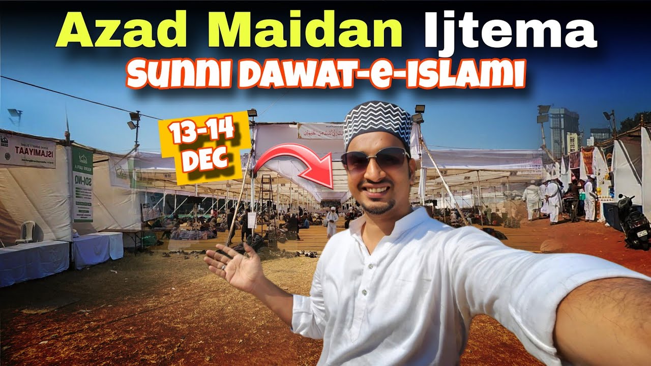 33rd Annual Sunni Dawat-e-Islami Ijtema 2025 | Live From Azad Maidan Mumbai! 