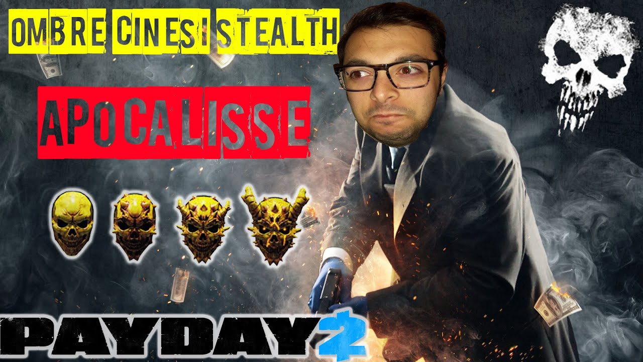 PAYDAY 2 - Gameplay ITA - #30 Ombre Cinesi Stealth - APOCALISSE [by RANDOM]