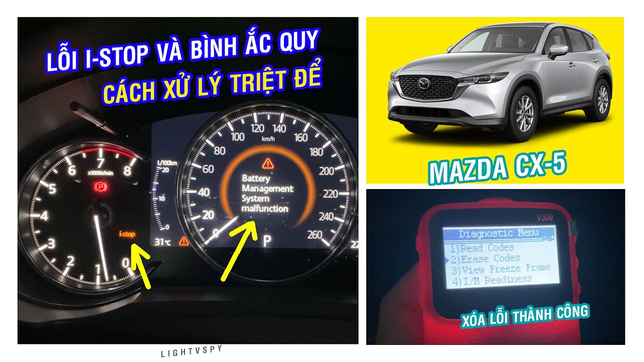 Mazda CX5 - Lỗi i stop và lỗi ắc quy, cách xử lý và xóa lỗi Battery management system malfunction