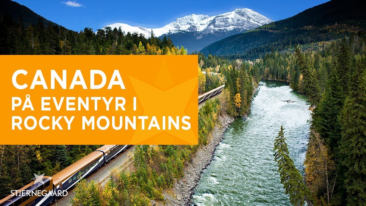 Rundrejse i Canada - På eventyr i Rocky Mountains med Rocky Mountaineer | Stjernegaard
