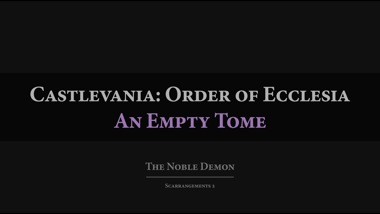 Castlevania: Order of Ecclesia: An Empty Tome Arrangement