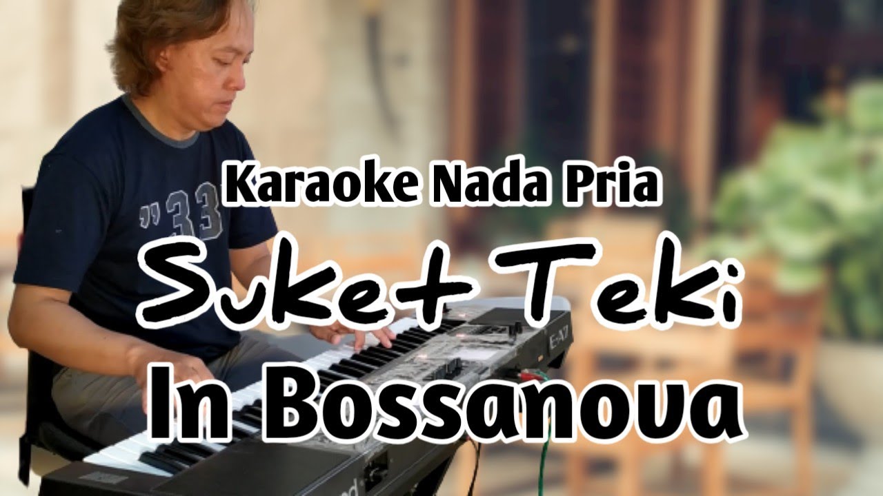 Suket teki (Bossanova) - Didi Kempot Karaoke Nada Pria HQ Audio