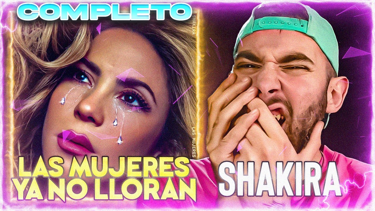 REACCION al DISCO COMPLETO de SHAKIRA ''LAS MUJERES YA NO LLORAN'' [RECOPILACIÓN REACCIONES JONM3] 💛
