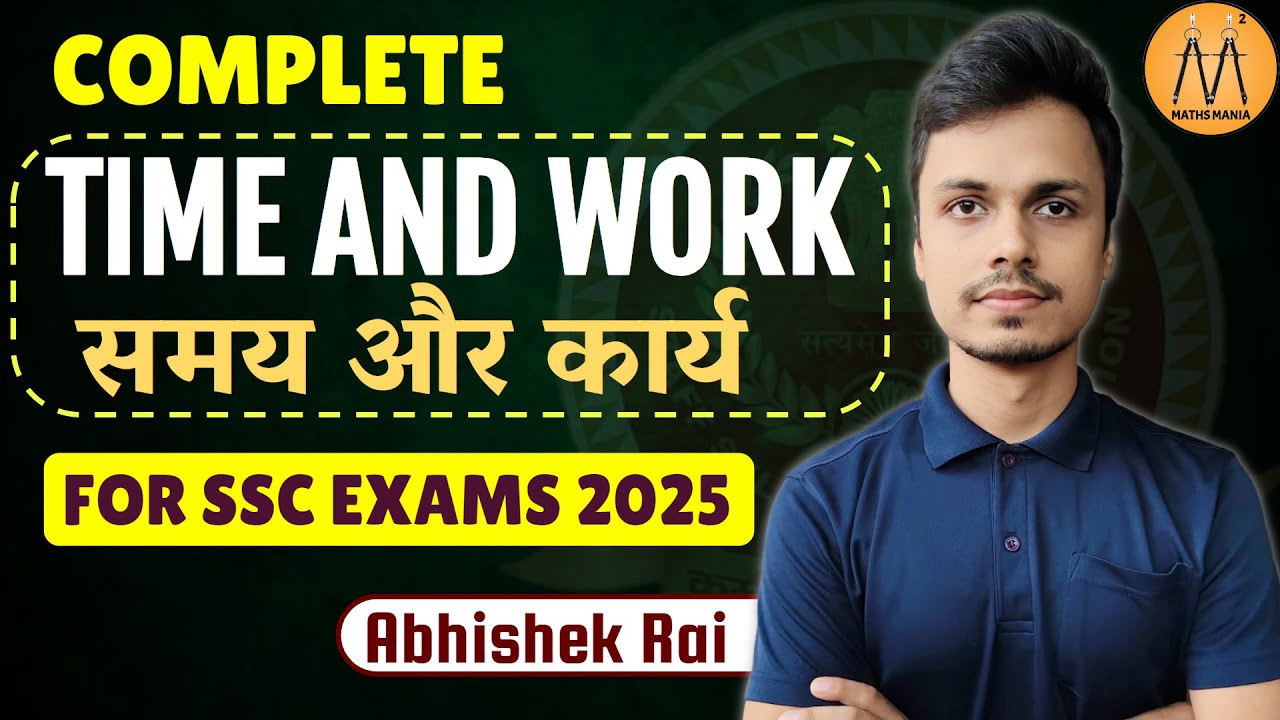 COMPLETE TIME AND WORK  | FOR SSC CGL CHSL CPO 2025 | ABHISHEK RAI SIR
