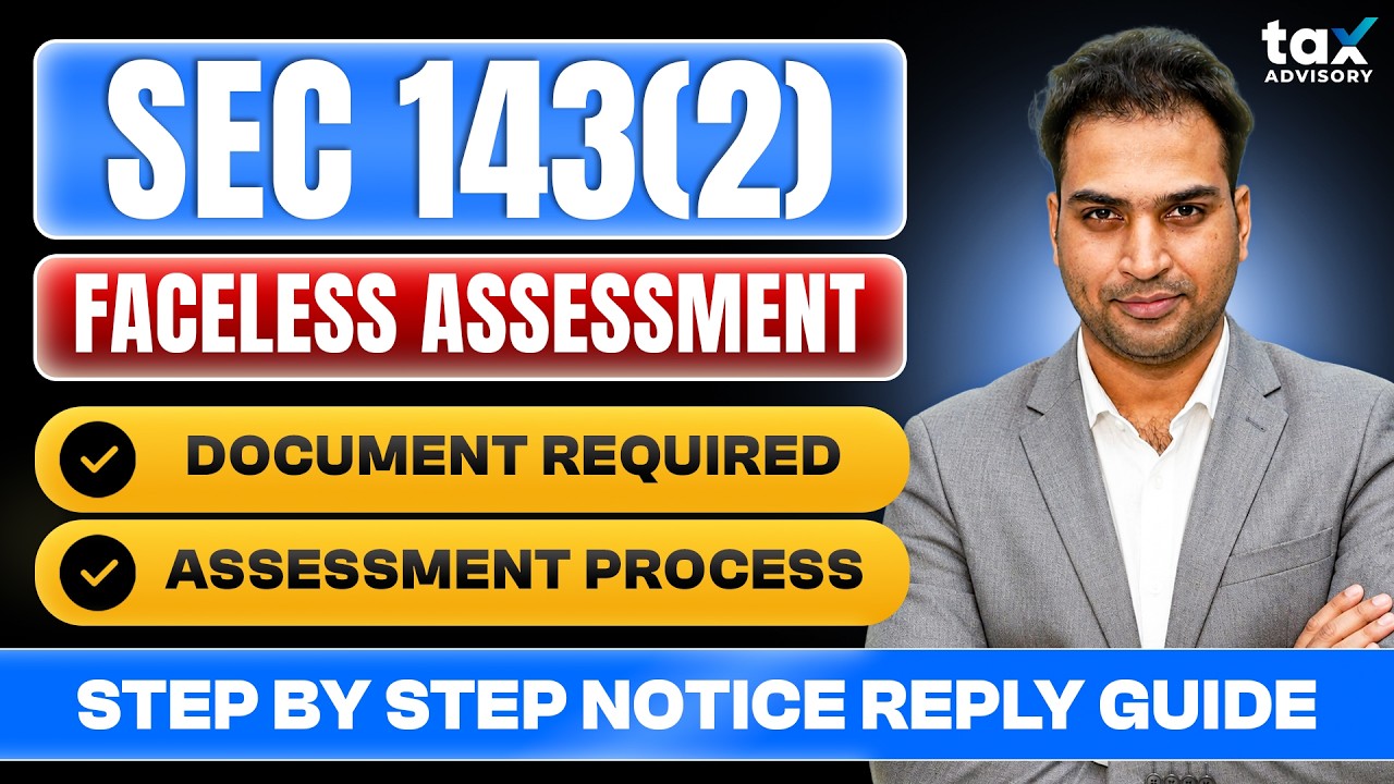 143(2) Scrutiny Notice Explained | Tax Notice 143(2) | Reply 143(2) Notice | Income Tax Notice 144B
