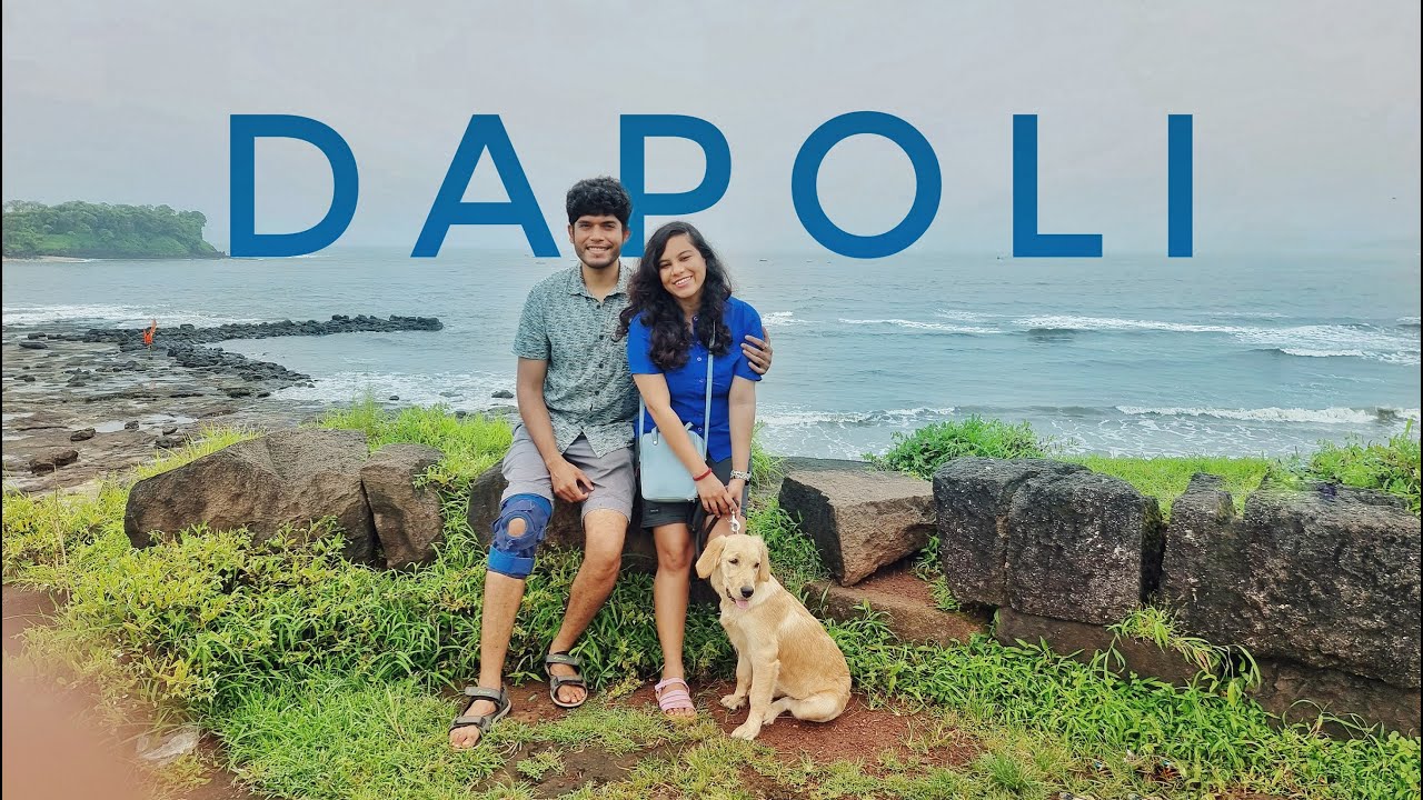 Places to Visit in Dapoli - A Weekend Getaway with Family & Puppy in August