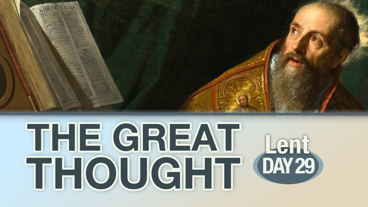 Lenten Reflections - The Great Thought [Catholic]