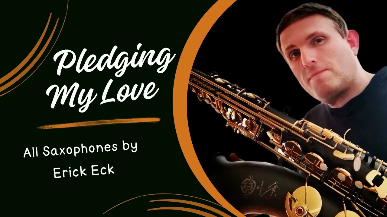 Pledging My Love | Erick Eck | Tenor Saxophone | Saxophone Multi-Layering