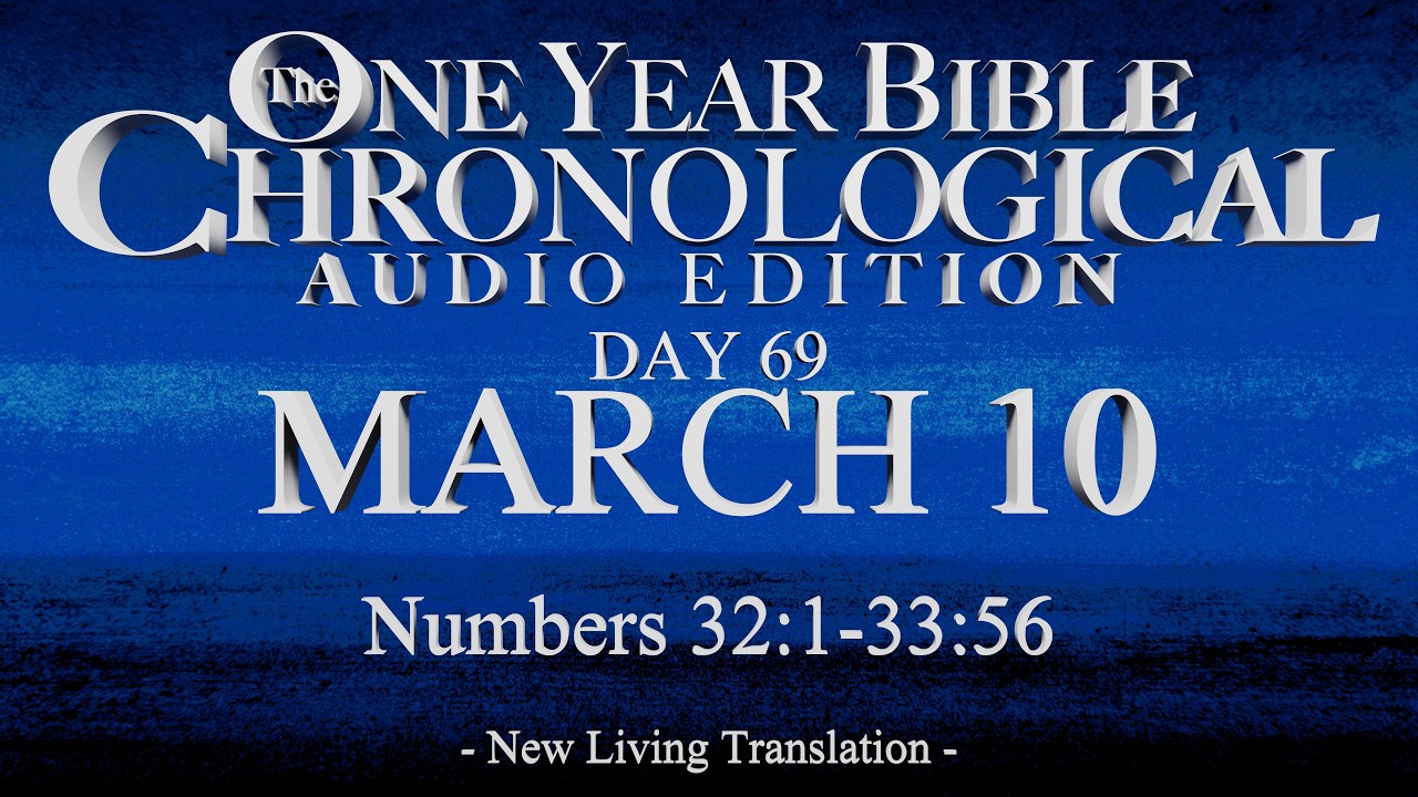 Day 69 | March 10 | Chronological Bible Audio | Num 32-33