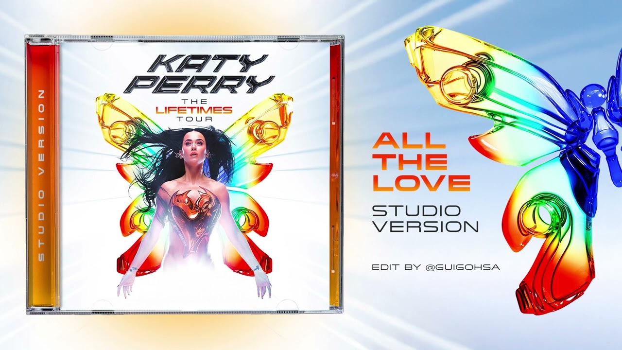 Katy Perry - ALL THE LOVE (The Lifetimes Tour) [Studio Version]
