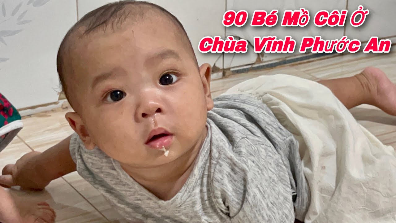 Gần 90 Bé Mồ Côi Ở Chùa Vĩnh Phước An Tự Bạc Liêu Đang Mong Chờ Khách Thăm Viếng | Khương Nhựt Minh