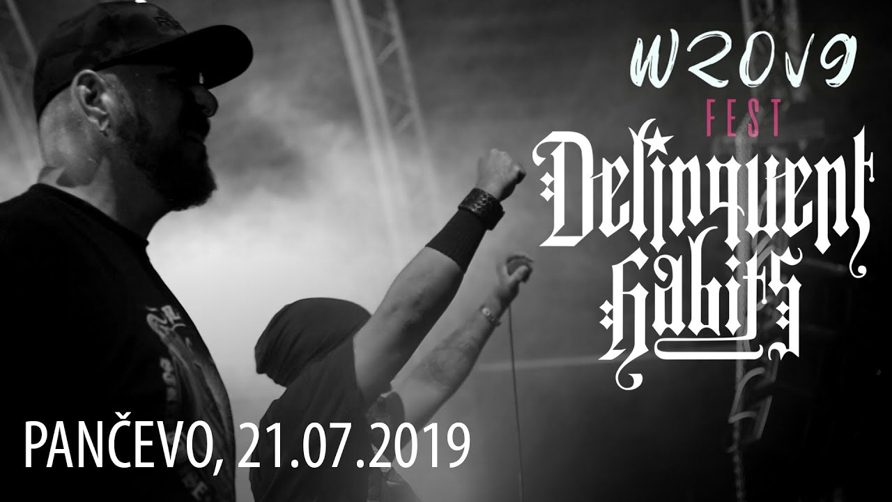 DELINQUENT HABITS - Live at WRONG FEST / Serbia, 21.07.2019