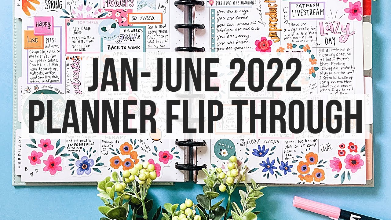 January - June 2022 Happy Planner Flip Through  + Real Talk - Looking Back through my Spreads!