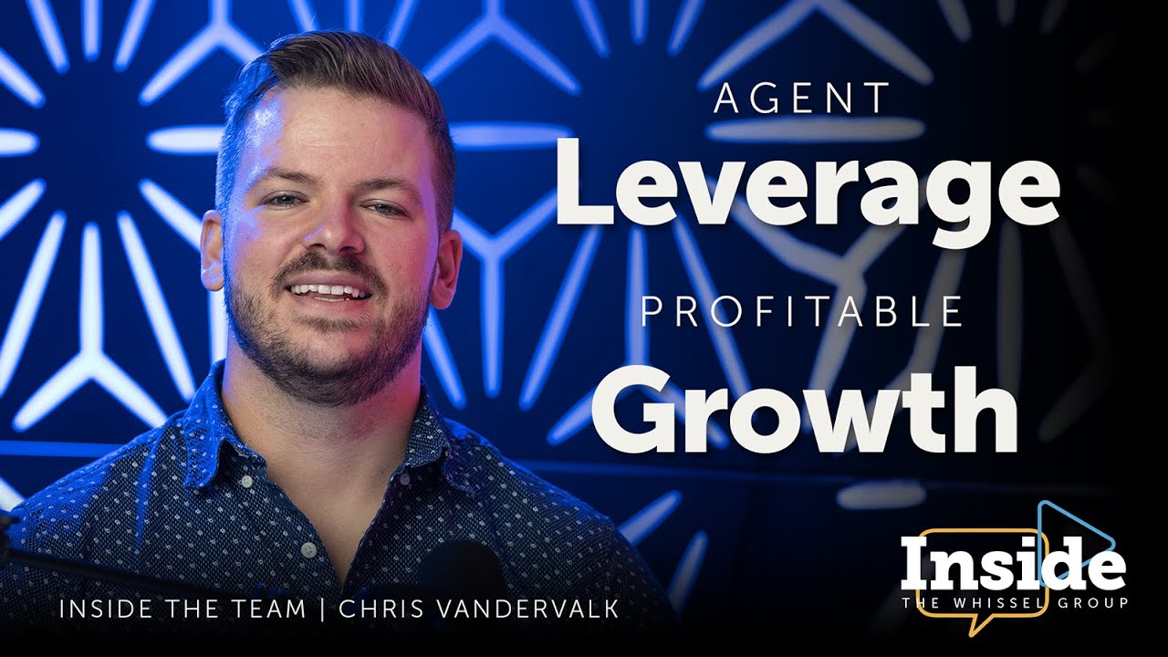Providing Agent Leverage Profitably with COO Chris VanderValk [Inside Whissel Realty]