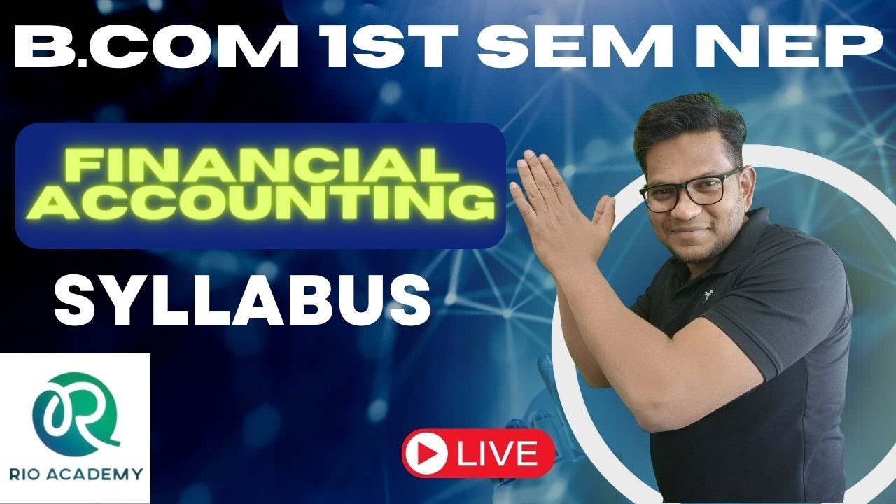 B.Com 1st Semester NEP | Daily live classes | Financial Accounting | Syllabus