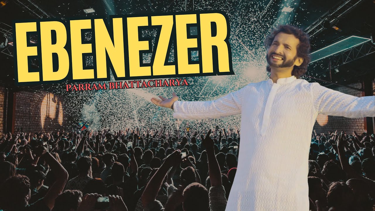 Ebenezer (Live) || Parram Bhattacharya