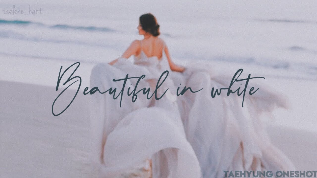[Taehyung Oneshot] Beautiful in White ~Birthday Special ~