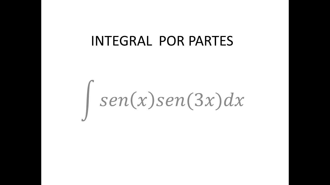 Integral #porpartes del  producto de sen x por se3x