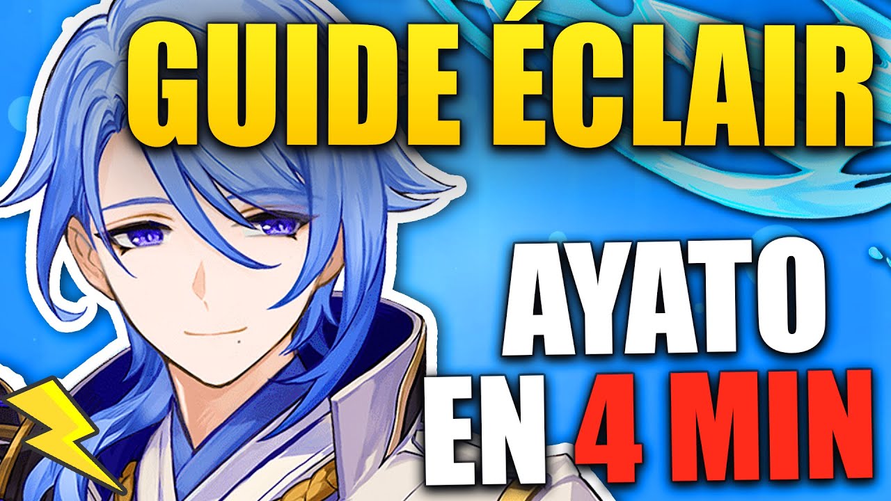 GUIDE ÉCLAIR AYATO - Comment build Kamisato Ayato EN 4 MIN !