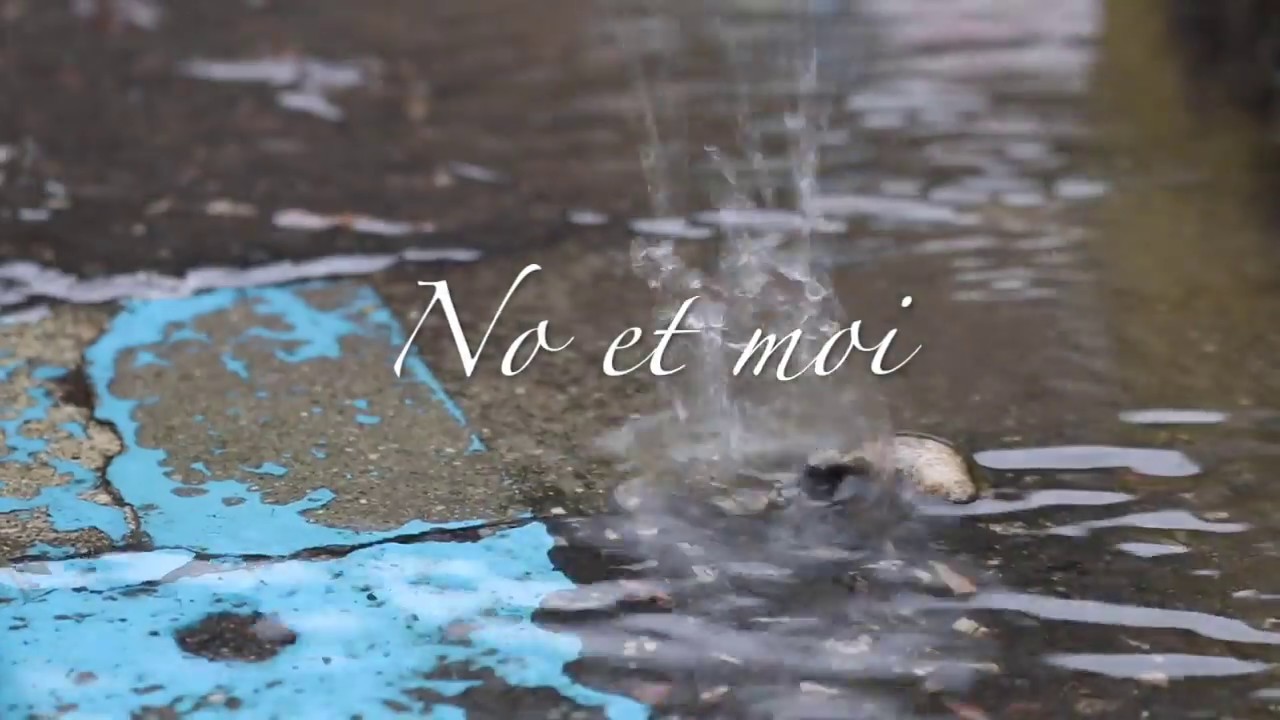 No et moi - projet