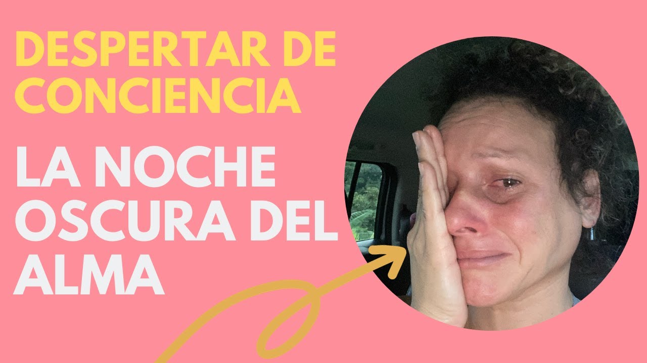 La NOCHE OSCURA DEL ALMA en el despertar espiritual