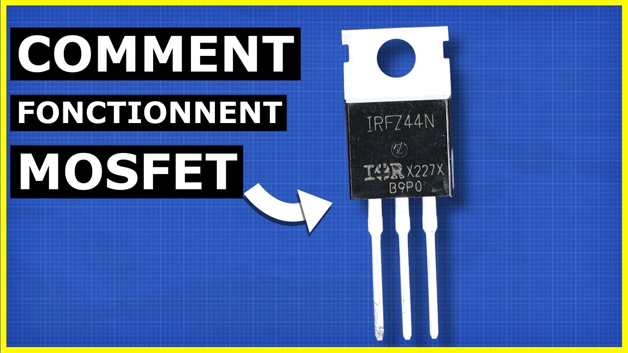 Comment fonctionnent les MOSFET – Le guide ultime pour devenir un PRO