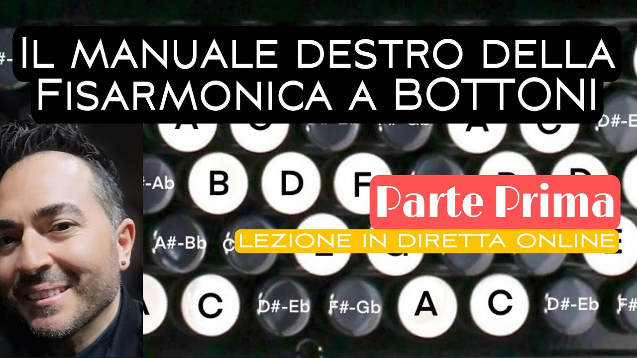 🟡 IL MANUALE DESTRO della FISARMONICA a BOTTONI (parte prima). Lezione in diretta online.