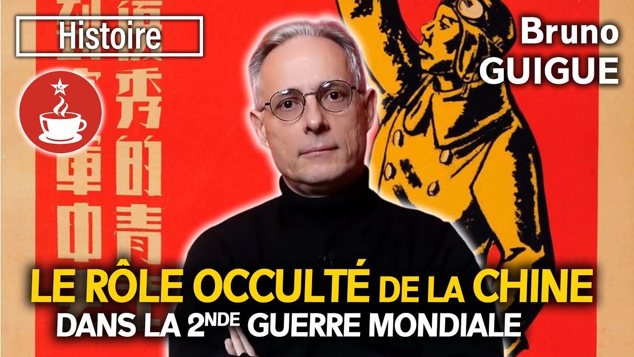 Bruno GUIGUE - LE RÔLE OCCULTÉ DE LA CHINE DANS LA SECONDE GUERRE MONDIALE