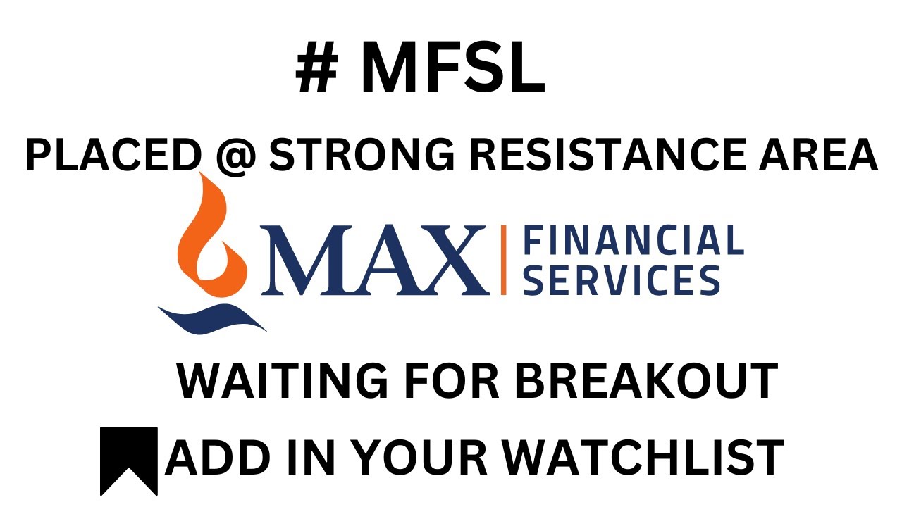 # MFSL |  PLACED @ STRONG RESISTANCE AREA | WAITING FOR BREAKOUT |  ADD IN YOUR WATCHLIST