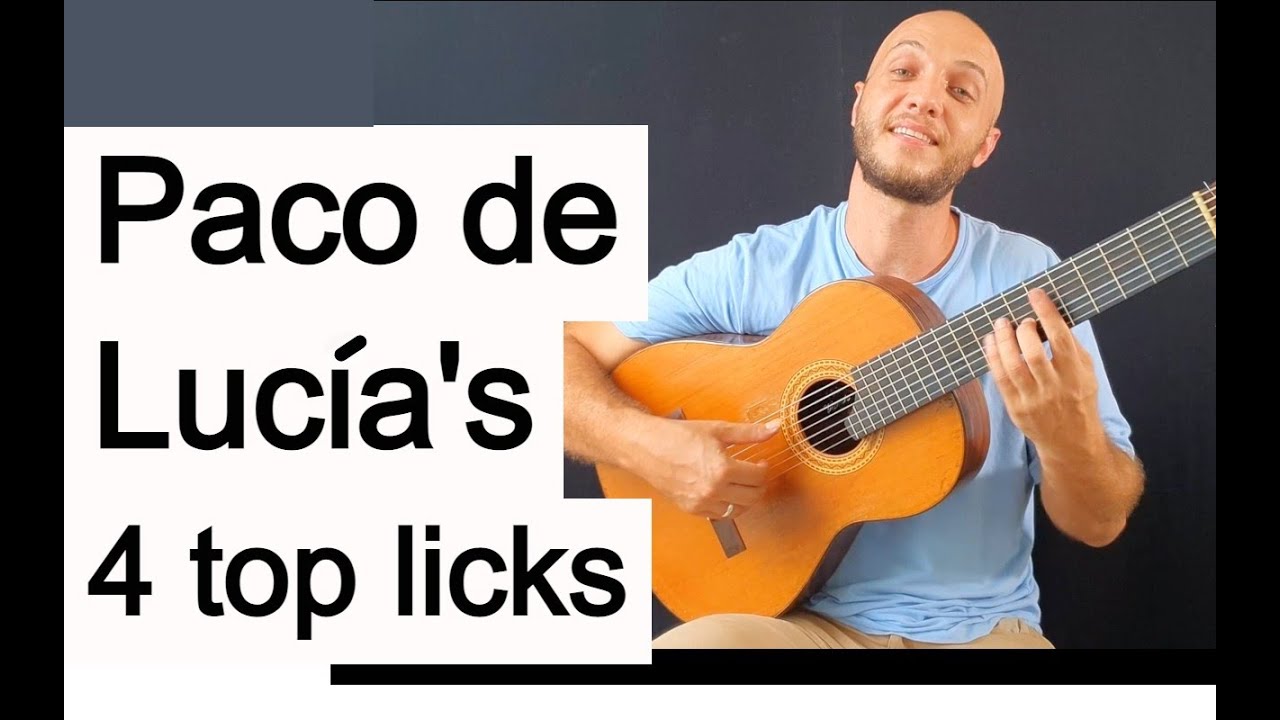 Paco de Lucia's 4 top guitar licks
