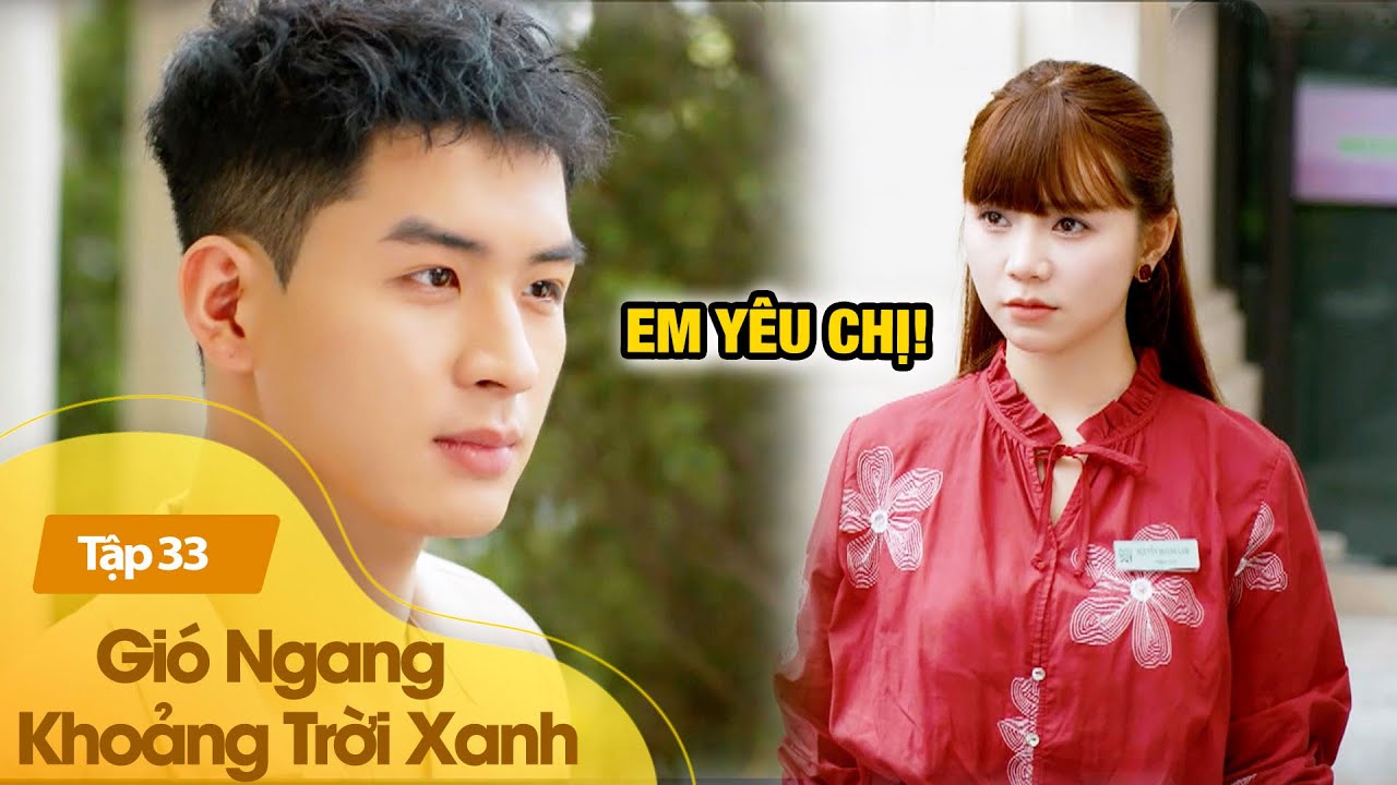 Gió Ngang Khoảng Trời Xanh tập 33|'Hồng hài nhi' bám riết không buông, Lam dọa báo công an