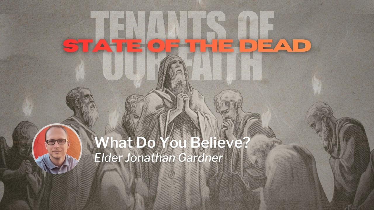 What Do You Believe? | Elder Jonathan Gardner
