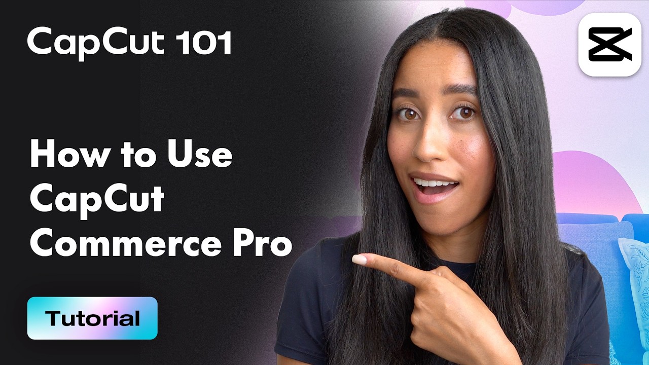 How to use CapCut Commerce Pro (Full Tutorial) | CapCut 101 | CapCut