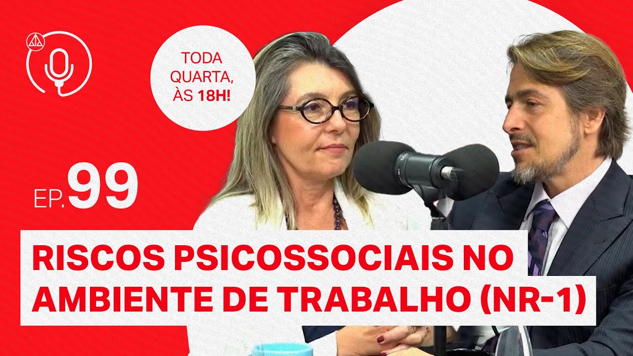 Riscos Psicossociais no Ambiente de Trabalho (NR1) com: Fabíola Marques #EP99
