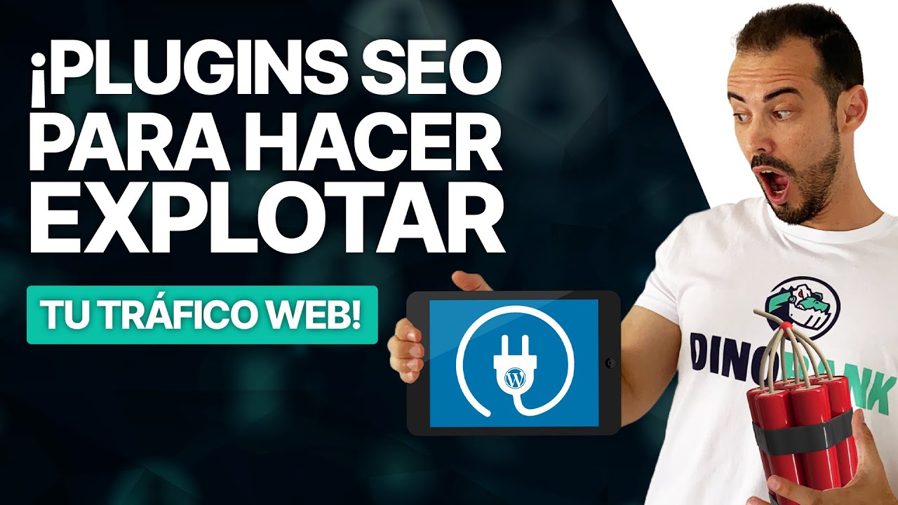 🔝 Comienza tu Blog desde cero: ¡Plugins SEO que harán explotar tu tráfico web! 💥