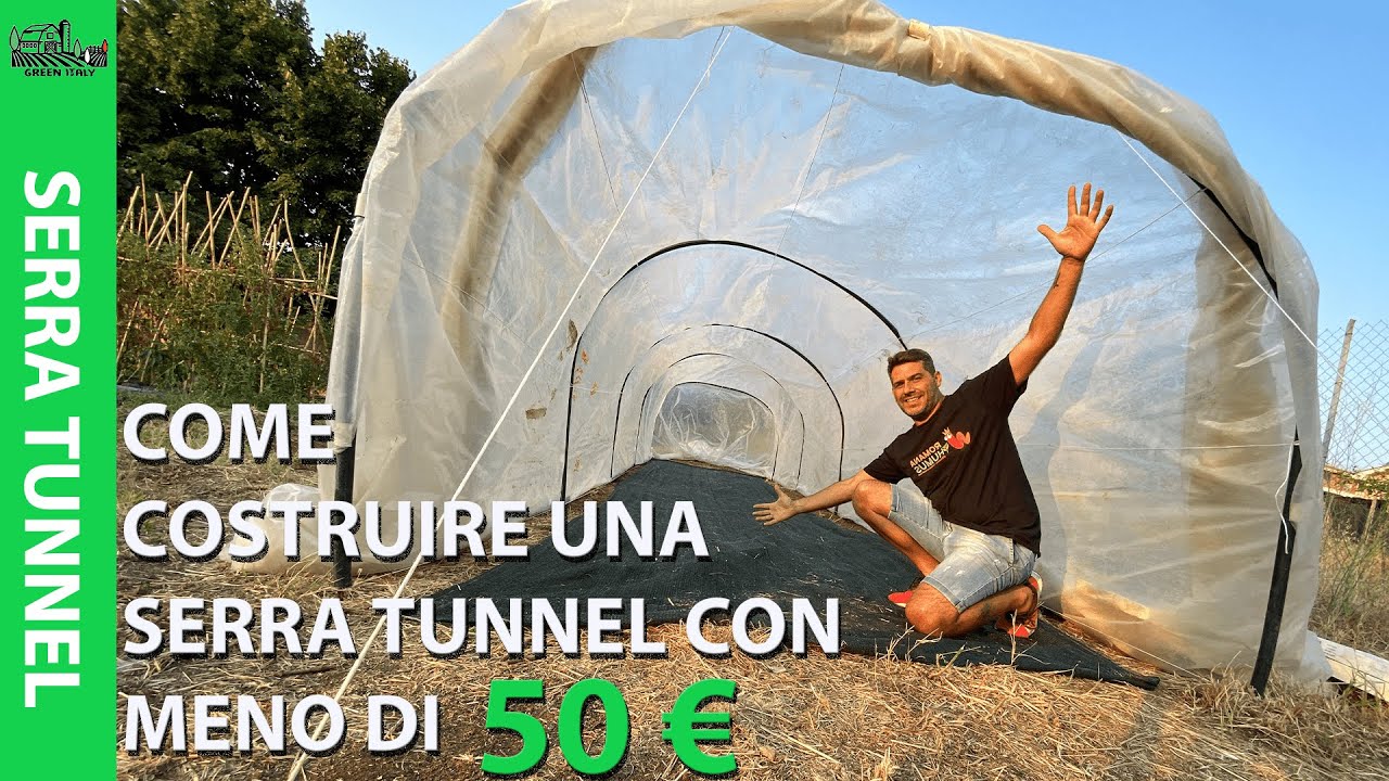 Come costruire una SERRA TUNNEL  spendendo pochissimo !!! How to build a  TUNNEL GREENHOUSE DIY