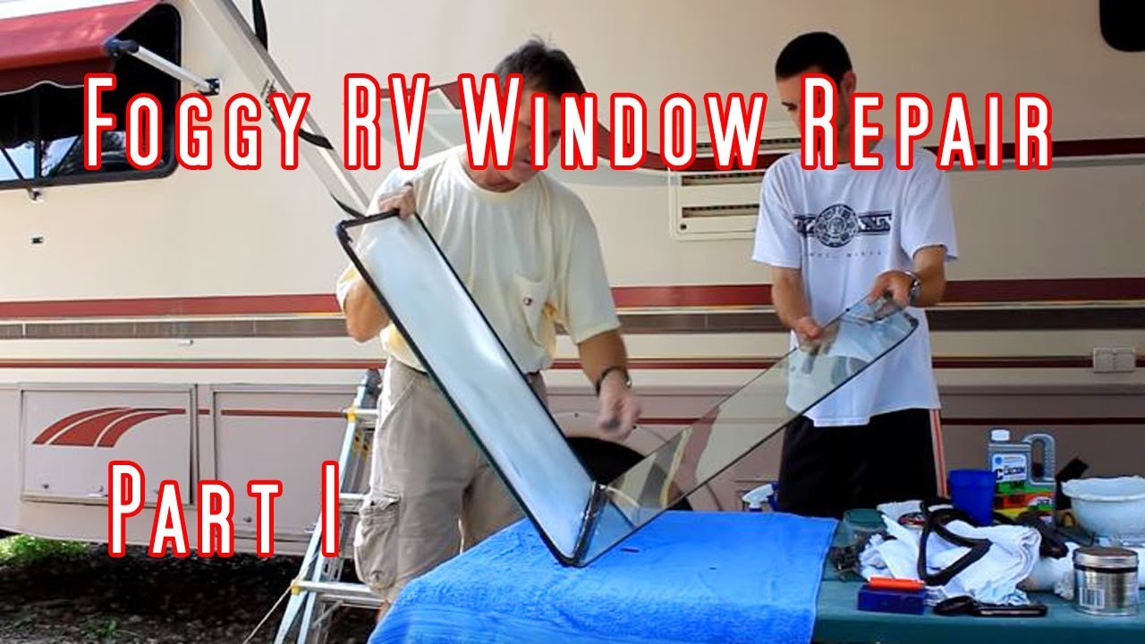 Foggy RV Window Repair - Part 1