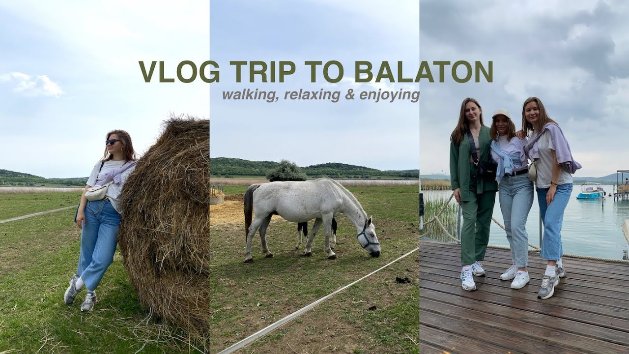 VLOG | one day trip to Balaton