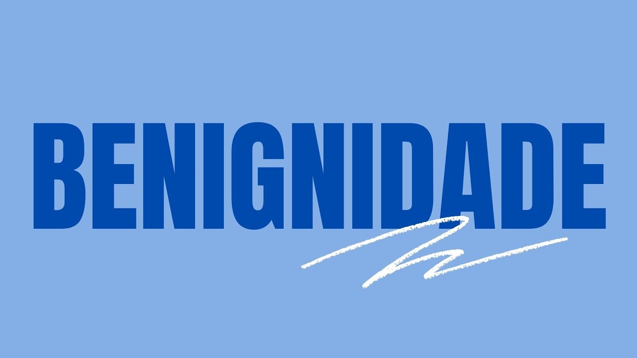 Significado de BENIGNIDADE