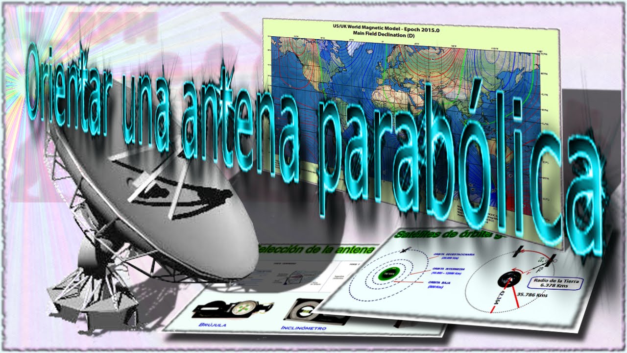 ✅ Orientar una antena parabólica | J_RPM