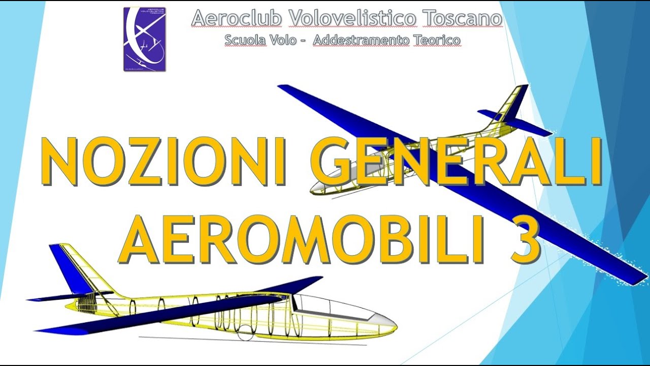 NOZIONI GENERALI AEROMOBILI  - Lezione 3/3
