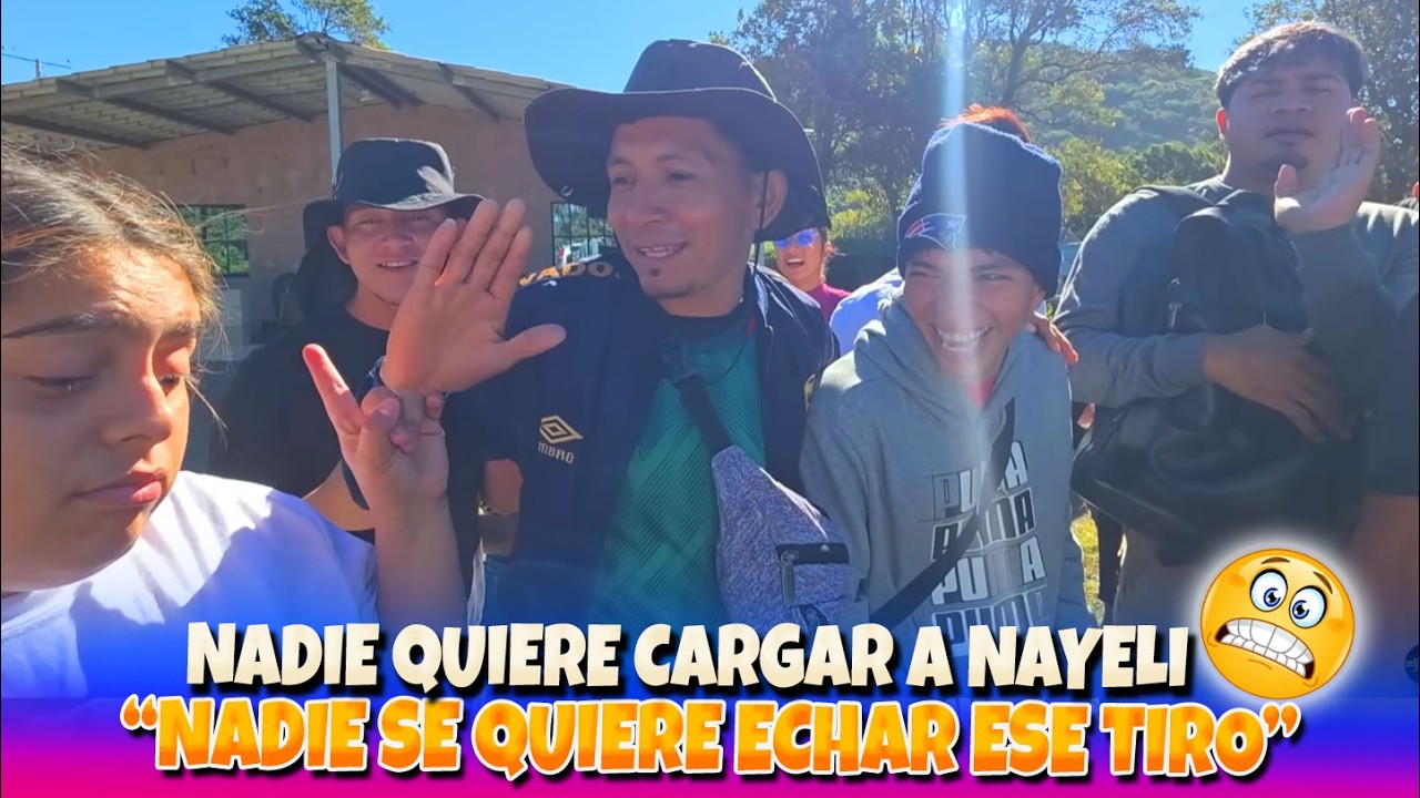 Nayeli se ofendió porque ningún bicho la quiere cargar a la hora de escalar 😒😕